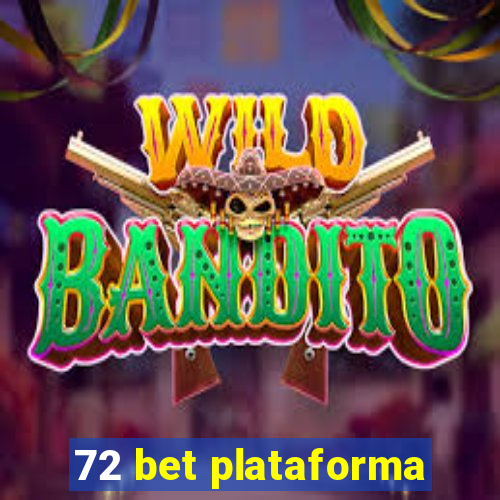 72 bet plataforma